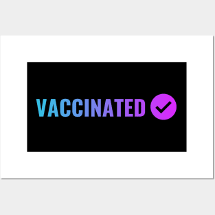 VACCINATED, Check Posters and Art